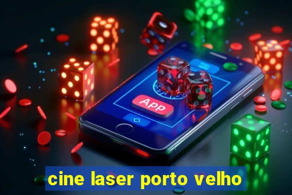 cine laser porto velho